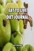 Eat to Live  (Paperback) - Diet Journal Photo