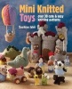 Mini Knitted Toys - Over 30 Cute & Easy Knitting Patterns (Paperback) - Sachiyo Ishii Photo