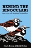 Behind the Binoculars - Interviews with Acclaimed Birdwatchers (Paperback) - Mark Avery Photo