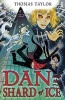 Dan and the Shard of Ice (Paperback) - Thomas Taylor Photo