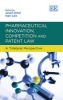 Pharmaceutical Innovation, Competition and Patent Law - A Trilateral Perspective (Hardcover) - Josef Drexl Photo