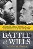 Battle of Wills - Ulysses S. Grant, Robert E. Lee, and the Last Year of the Civil War (Hardcover) - David Alan Johnson Photo