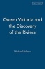 Queen Victoria and the Discovery of the Riviera (Paperback, annotated edition) - Michael Nelson Photo