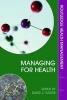 Managing for Health (Paperback) - David J Hunter Photo