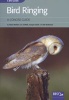 Bird Ringing - A Concise Guide (Paperback) - Dawn Balmer Photo