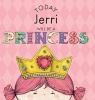 Today Jerri Will Be a Princess (Hardcover) - Paula Croyle Photo