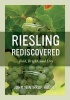 Riesling Rediscovered - Bold, Bright, and Dry (Hardcover) - John Winthrop Haeger Photo