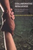 Collaborative Resilience - Moving Through Crisis to Opportunity (Paperback) - Bruce Evan Goldstein Photo