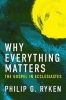 Why Everything Matters - The Gospel in Ecclesiastes (Paperback) - Philip G Ryken Photo