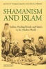 Shamanism and Islam - Sufism, Healing Rituals and Spirits in the Muslim World (Paperback) -  Photo