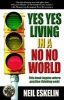 Yes Yes Living in a No No World (Paperback) - Neil Eskelin Photo