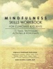 Mindfulness Skills Workbook for Clinicians and Clients - 111 Tools, Techniques, Activities & Worksheets (Paperback) - Debra E Burdick Photo