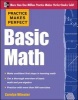 Practice Makes Perfect Basic Math (Paperback, New) - Carolyn C Wheater Photo