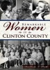 Remarkable Women of Clinton County (Paperback) - Anastasia L Pratt Photo