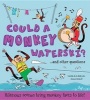 Could a Monkey Waterski? and Other Questions... - Hilarious Scenes Bring Monkey Facts to Life! (Hardcover) - Camilla De la B edoy ere Photo