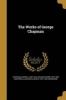 The Works of George Chapman (Paperback) - George 1559 1634 Chapman Photo