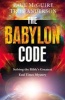 The Babylon Code - Solving the Bible's Greatest End-Times Mystery (Paperback) - Paul McGuire Photo