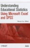 Understanding Educational Statistics Using Microsoft Excel and SPSS (Hardcover) - Martin Lee Abbott Photo