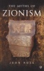 The Myths of Zionism (Paperback, New) - John Rose Photo