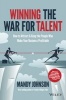 Winning the War for Talent - How to Attract and Keep the People to Make the Biggest Difference to Your Bottom Line (Paperback) - Mandy Johnson Photo