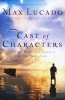 Cast of Characters - Common People in the Hands of an Uncommon God (Paperback) - Max Lucado Photo