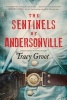 The Sentinels of Andersonville (Paperback) - Tracy Groot Photo