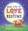 With Lots of Love at Bedtime (Hardcover) -  Photo