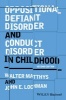 Oppositional Defiant Disorder and Conduct Disorder in Childhood (Paperback, 2nd Revised edition) - Walter Matthys Photo