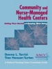 Community and Nurse-managed Health Centers - Getting Them Started and Keeping Them Going (Paperback) - Donna Torrisi Photo