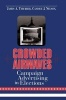 Crowded Airwaves - Campaign Advertising in Elections (Paperback) - James A Thurber Photo