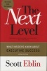 The Next Level - What Insiders Know About Executive Success (Hardcover, 2nd Revised edition) - Scott Eblin Photo