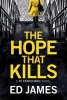 The Hope That Kills (Paperback) - ED James Photo