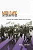 Mohawk Interruptus - Political Life Across the Borders of Settler States (Paperback) - Audra Simpson Photo