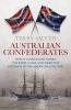 Australian Confederates (Paperback) - Terry Smyth Photo