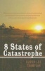 8 States of Catastrophe (Paperback) - Karen Lee Thompson Photo