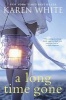 A Long Time Gone (Paperback) - Karen White Photo