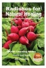 Radishes for Natural Healing - Prevention and Curing of Common Ailments Through Radishes (Paperback) - Dueep Jyot Singh Photo