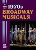 The Complete Book of 1970s Broadway Musicals (Hardcover) - Dan Dietz Photo