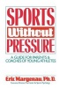 Sports without Pressure - A Guide for Parents and Coaches of Young Athletes (Paperback) -  Photo