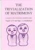 The Trivialization of Matrimony (Paperback) - Stephen Green Photo