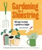 Gardening on a Shoestring - 100 Ways to Create a Garden on a Budget (Paperback) - Alex Mitchell Photo