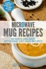 Microwave Mug Recipes - 50 Quick and Easy Ketogenic Diet Mug Recipes - Delicious (Paperback) - Jeremy Stone Photo