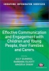 Effective Communication and Engagement with Children and Young People, Their Families and Carers (Paperback, New) - Alison Dunhill Photo