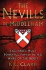 The Nevills of Middleham - England's Most Powerful Family in the Wars of the Roses (Hardcover) - K L Clark Photo