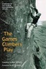 The Games Climbers Play 2005 - A Selection of 100 Mountaineering Articles (Paperback, Revised edition) - Ken Wilson Photo