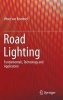 Road Lighting - Fundamentals, Technology and Application (Hardcover) - Wout van Bommel Photo