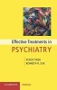 Effective Treatments in Psychiatry (Paperback) - Peter Tyrer Photo