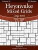 Heyawake Mixed Grids Large Print - Easy to Hard - Volume 11 - 276 Logic Puzzles (Large print, Paperback, large type edition) - Nick Snels Photo