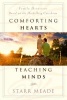 Comforting Hearts, Teaching Minds - Family Devotions Based on the Heidelberg Catechism (Paperback) - Starr Meade Photo