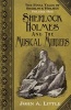 The Final Tales of Sherlock Holmes - Volume 1 - The Musical Murders, Volume one (Paperback) - John A Little Photo